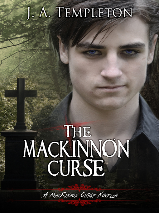 Title details for The MacKinnon Curse (MacKinnon Curse series, book 4) by J.A. Templeton - Available